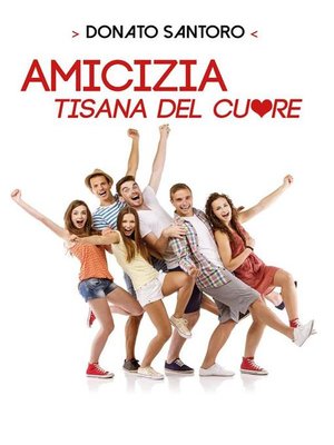 cover image of Amicizia, tisana del cuore